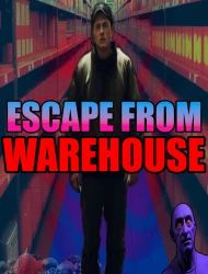 Escape From Warehouse / Побег со склада