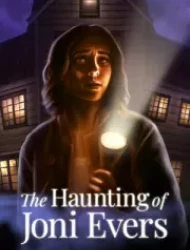 The Haunting of Joni Evers