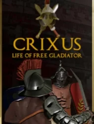 CRIXUS: Life of free Gladiator