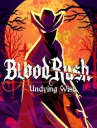 BloodRush: Undying Wish