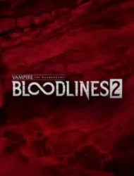 Vampire: The Masquerade® - Bloodlines™ 2