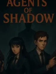 Agents of Shadow