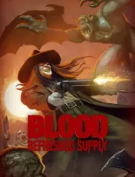 Blood: Refreshed Supply™
