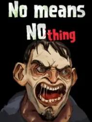 [Bober Bros] No Means Nothing