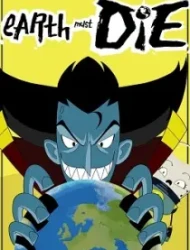 Earth Must Die