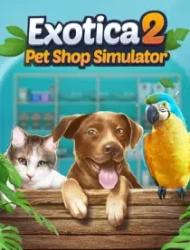 Exotica 2: Pet Shop Simulator