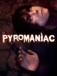 Pyromaniac