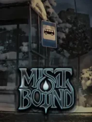 Mistbound