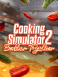 Cooking Simulator 2: Better Together