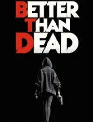 Better Than Dead
