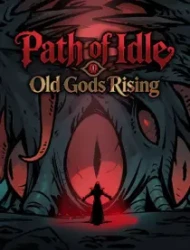 Path of Idle: Old Gods Rising
