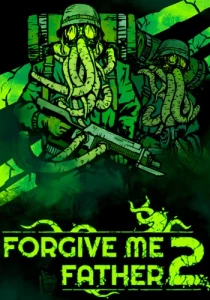 Forgive Me Father 2