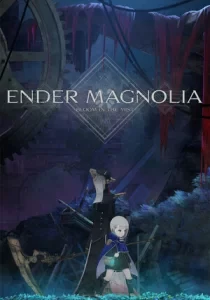 ENDER MAGNOLIA: Bloom in the Mist