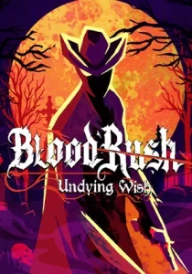 BloodRush: Undying Wish