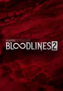 Vampire: The Masquerade® - Bloodlines™ 2