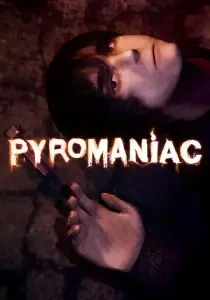 Pyromaniac