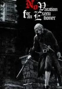 No Vacation for an Executioner