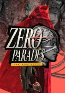 ZERO PARADES: For Dead Spies