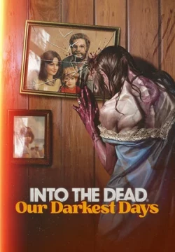 Into the Dead: Our Darkest Days
