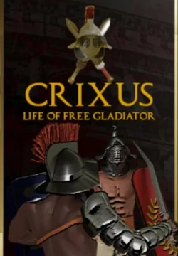 CRIXUS: Life of free Gladiator