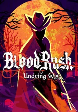 BloodRush: Undying Wish