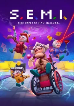 S.E.M.I. – Side Effects May Include...