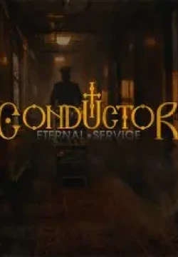 Conductor: Eternal Service