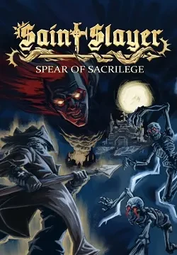 Saint Slayer: Spear of Sacrilege
