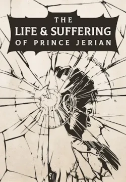 The Life and Suffering of Prince Jerian