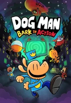 Постер игры Dog Man: Bark in Action
