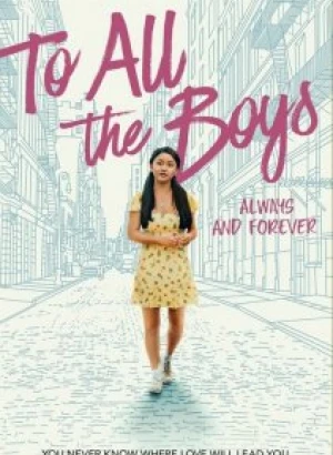 Всем парням: С любовью... / To All the Boys: Always and Forever (2021) WEB-DL 1080p от селезень | Netflix