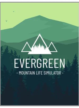 Evergreen - Mountain Life Simulator (2023) PC | RePack от селезень