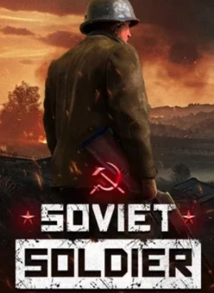 Soviet Soldier (2024) PC | RePack от селезень