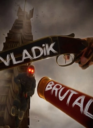 VLADiK BRUTAL (2024) PC | RePack от селезень