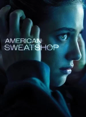 Американская кабала / American Sweatshop (2025) WEB-DLRip-AVC от DoMiNo & селезень | P | TVShows