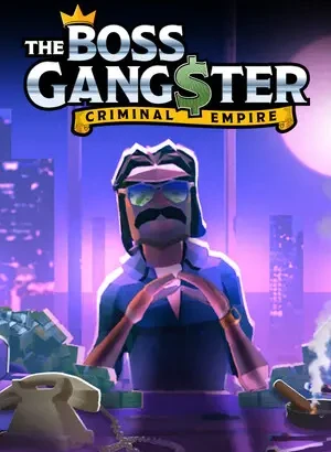 The Boss Gangster: Criminal Empire [v 1.0.2] (2026) PC | RePack от селезень