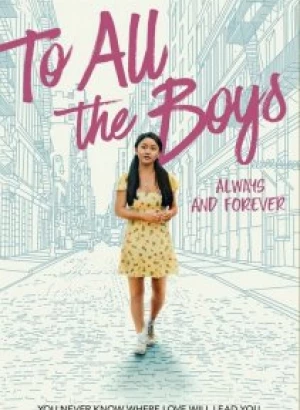 Всем парням: С любовью... / To All the Boys: Always and Forever (2021) WEB-DL 1080p от селезень | Netflix