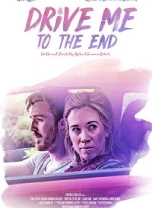 Увези меня навсегда / Drive Me to the End (2020) WEB-DLRip 720p от DoMiNo & селезень | D