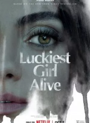 Самая везучая девушка / Счастливые девочки не умирают / Luckiest Girl Alive (2022) WEB-DLRip-AVC от DoMiNo & селезень | P