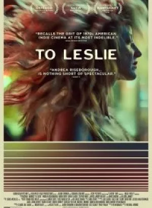 Ради Лесли / To Leslie (2022) WEB-DLRip-AVC от DoMiNo & селезень | P