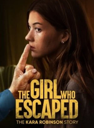 Та, что сбежала: История Кары Робинсон / The Girl Who Escaped: The Kara Robinson Story (2023) WEB-DL 720p от селезень | P